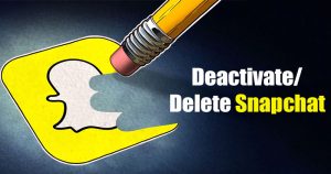 How to Deactivate or Delete Snapchat Account in 2022