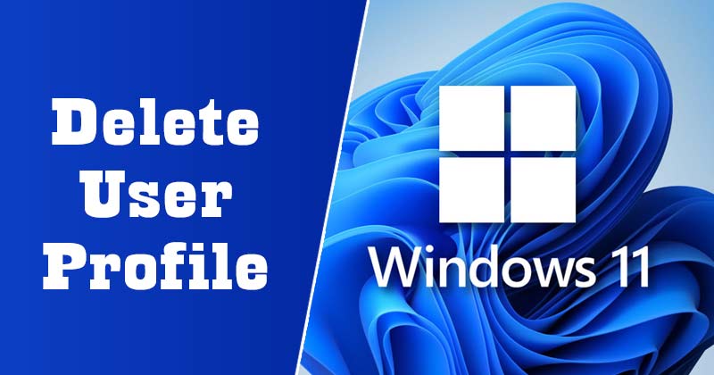 Felhasználói profil törlése Windows 11 rendszerben (3 módszer)