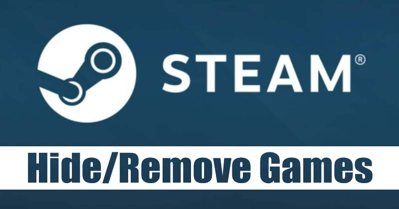 How to Hide or Remove a Game From Steam