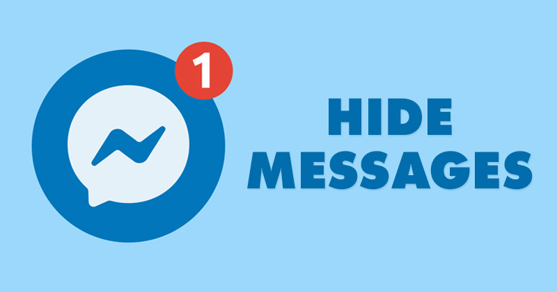 How to Hide Messages on Messenger