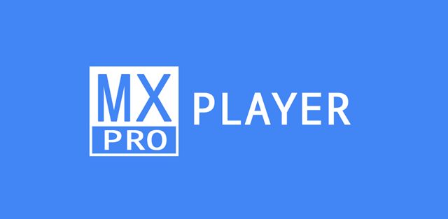 Töltse le az MX Player Pro Mod Apk-t
