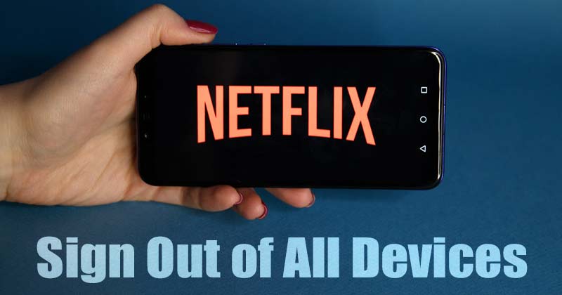 How to Sign Out of All Devices on Netflix
