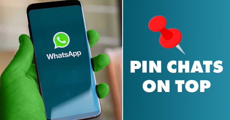 How to Pin WhatsApp Chats on Top