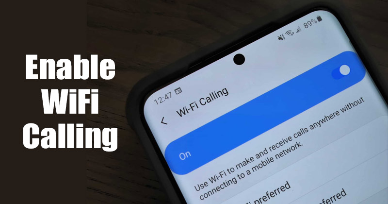 How to Enable WiFi Calling on Samsung Galaxy Phones (2 Methods)