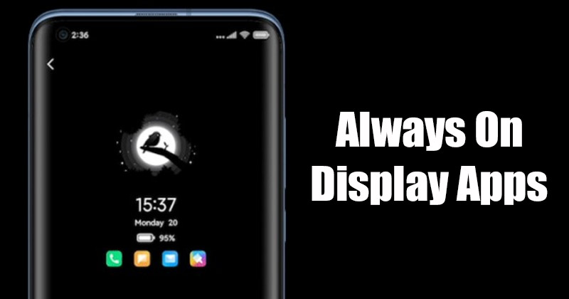 5 Best Always On Display Apps for Android (2022)