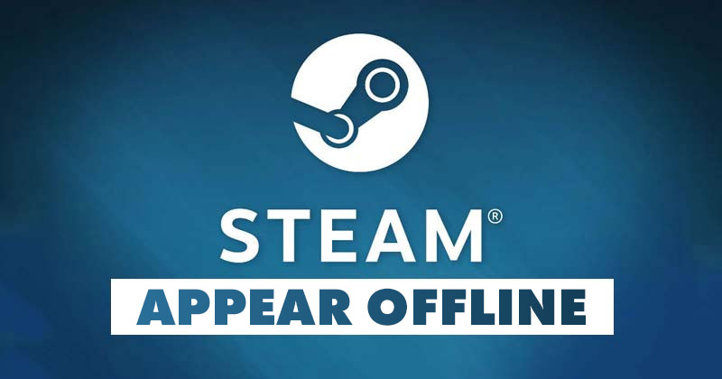 How to Appear Offline on Steam (2 Methods)