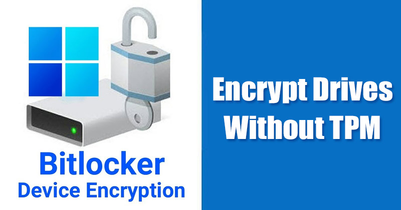 How to Use BitLocker on Windows 11 Without TPM