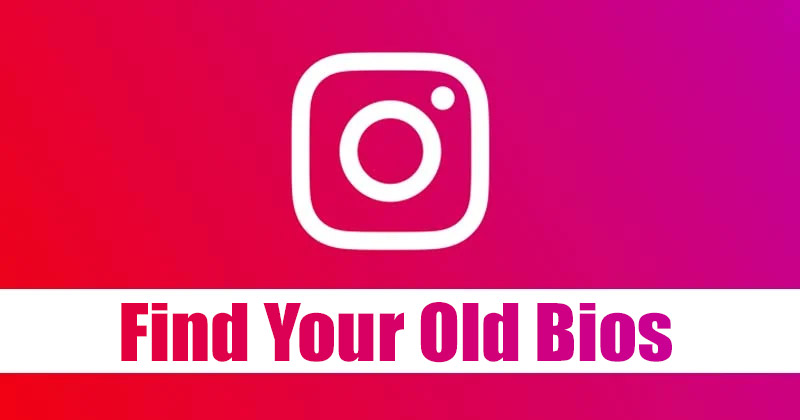 How to Find Your Old Bios on Instagram in 2022