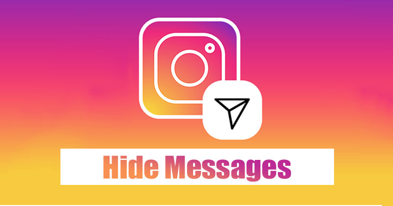 Πώς να αποκρύψετε μηνύματα στο Instagram (2 Μέθοδοι)