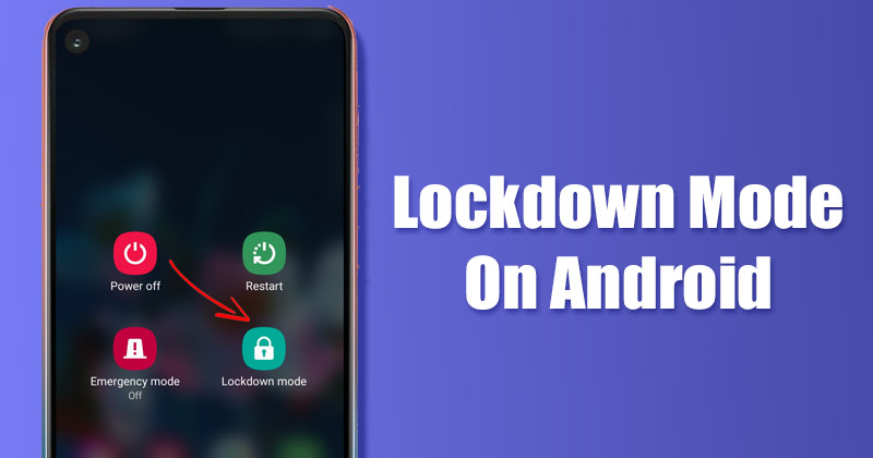 How to Enable & Use Lockdown Mode on Android