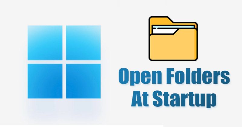 How to Open Folders at Startup in Windows 11