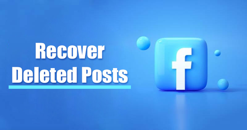 How to Recover Deleted Facebook Posts in 2022