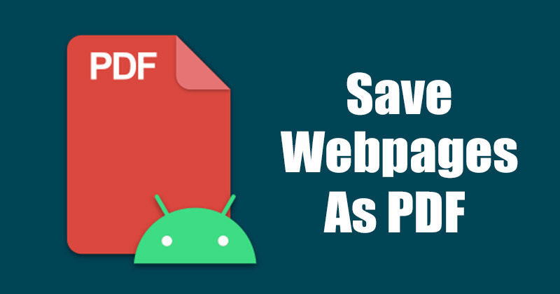 How to Save Web Pages as PDF on Android in 2022