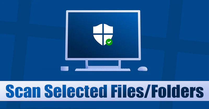 Como verificar um único arquivo ou pasta com a segurança do Windows