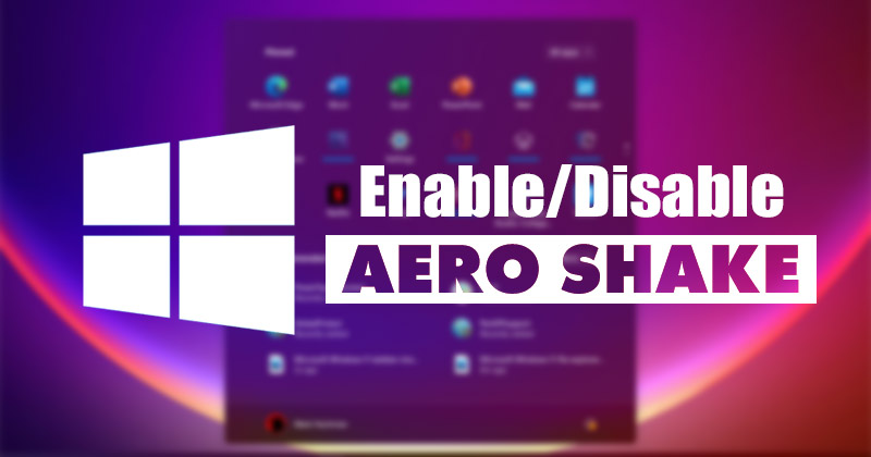 How to Enable or Disable Aero Shake in Windows 11