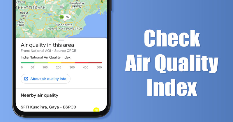 How to Check the Air Quality Index (AQI) in Google Maps