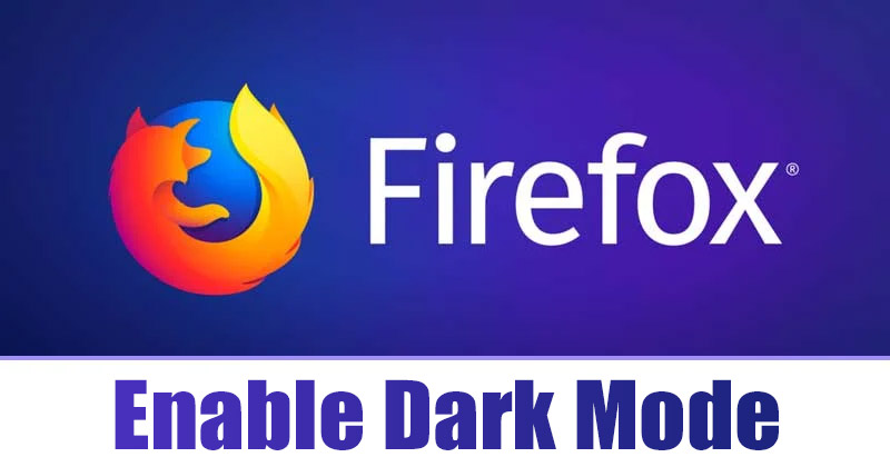 How to Enable Dark Mode in Mozilla Firefox Browser