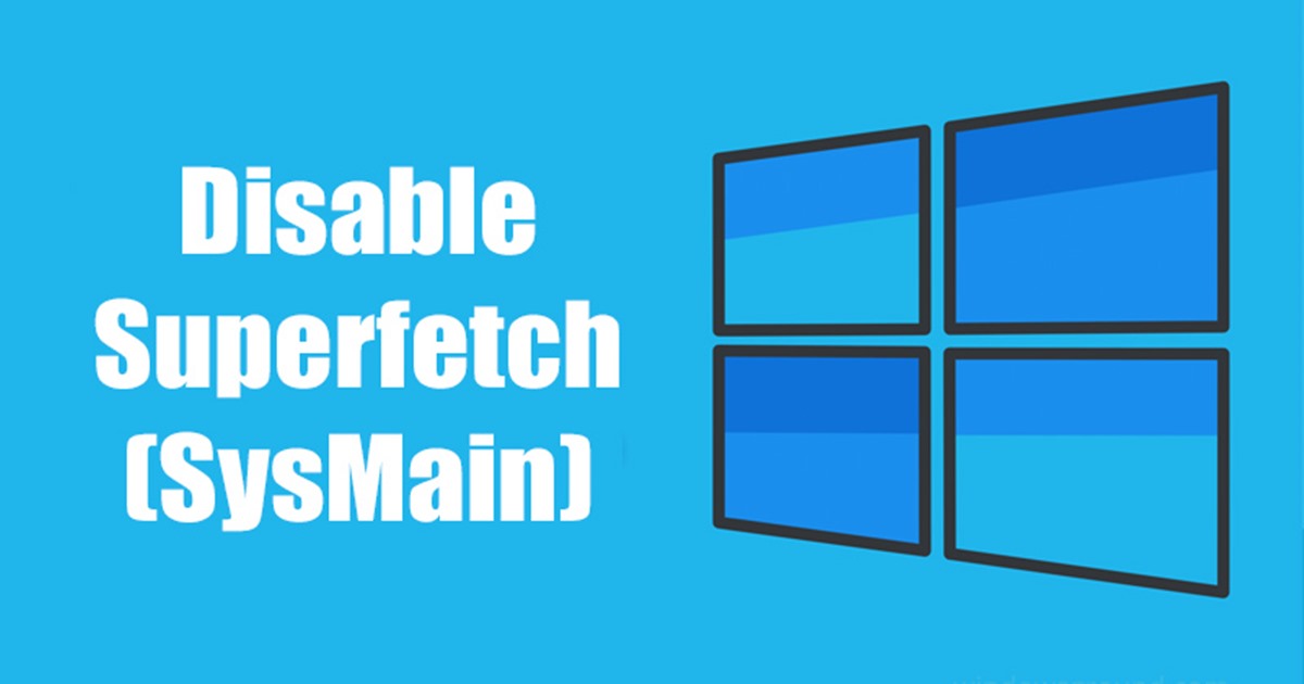How to Disable Superfetch (SysMain) in Windows 11