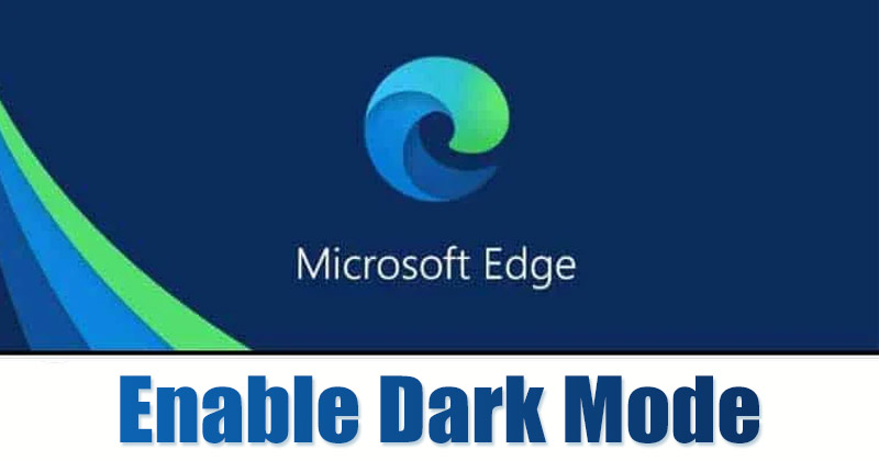 Πώς να ενεργοποιήσετε τη σκοτεινή λειτουργία στο πρόγραμμα περιήγησης Microsoft Edge