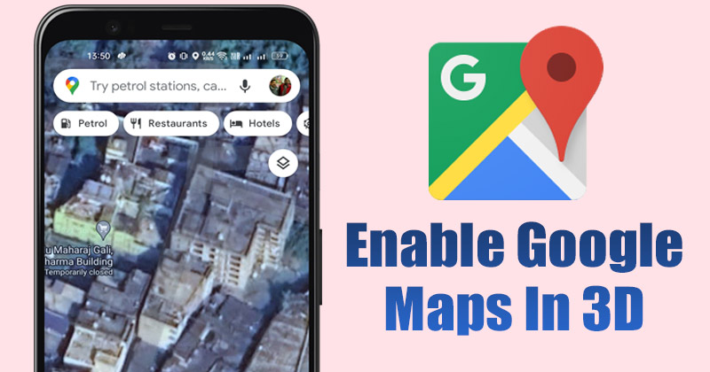 How to Make Google Maps 3D