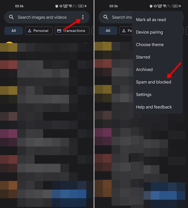 tap on the three dots, and select Spam & blocked option