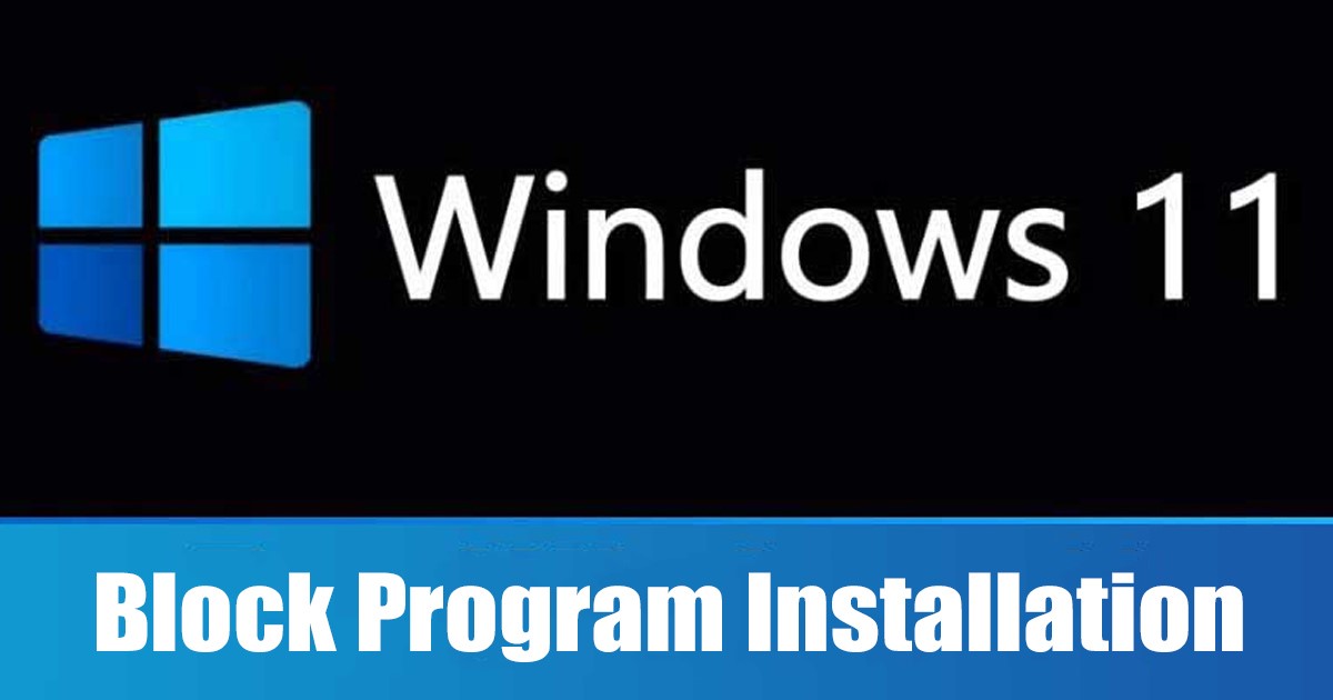 Block Users From Installing Programs in Windows 11
