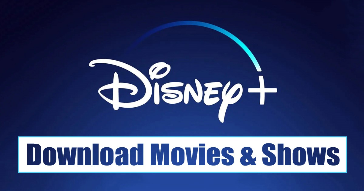 Download Disney+ Movies and TV Shows