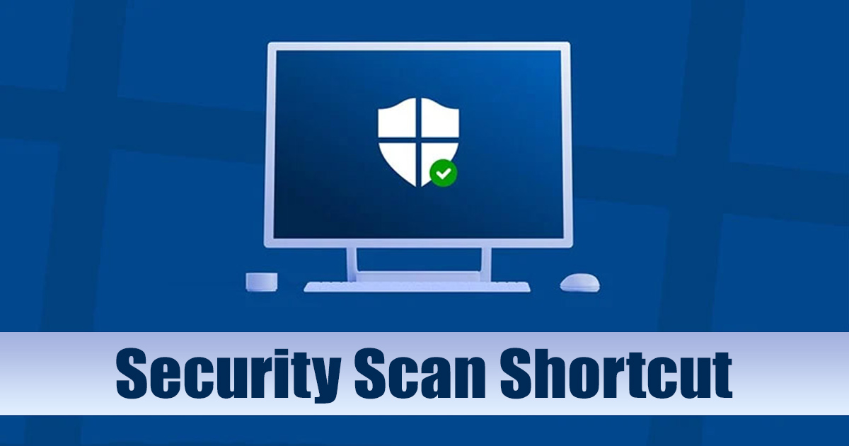 How to Set Windows Security Scan Shortcuts in Windows 11