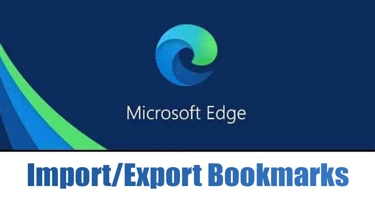 Export and Import Bookmarks on Edge Browser