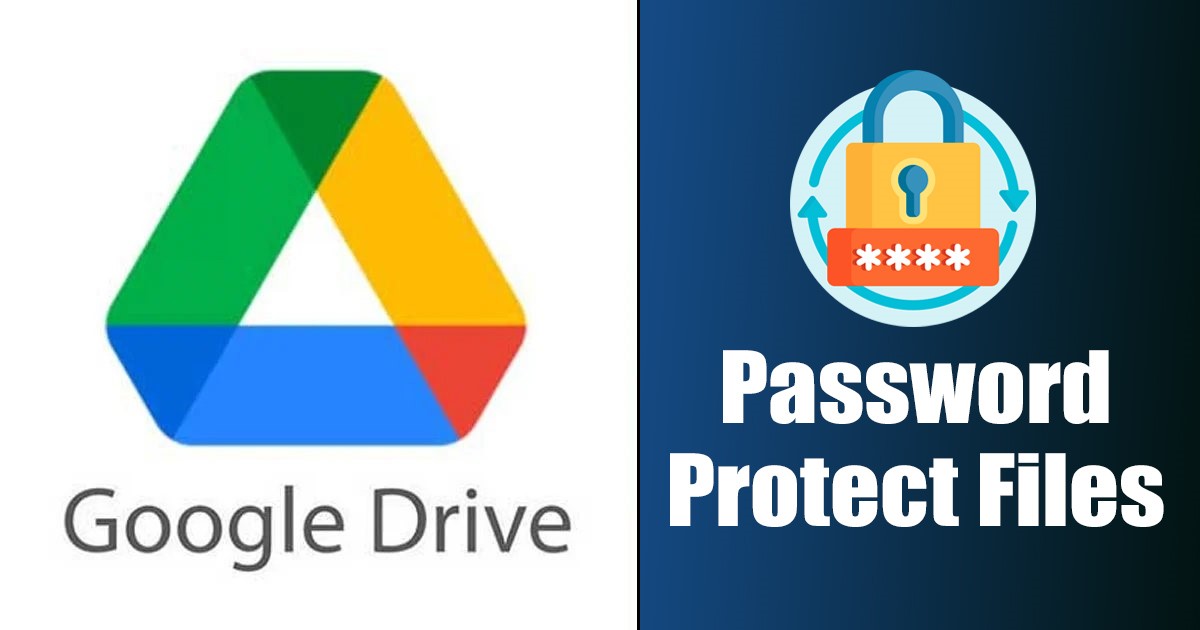 Come proteggere con password i file di Google Drive nel 2024 (4 metodi)