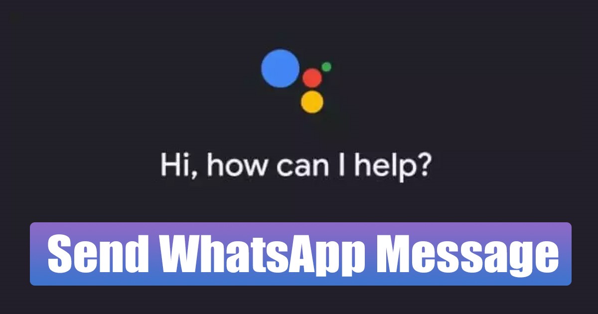 WhatsApp-üzenetek küldése a Google Asszisztens segítségével