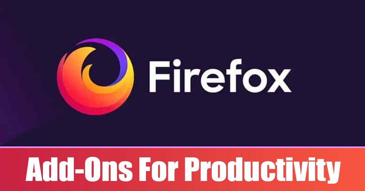 5 Best Firefox Add-Ons For Productivity