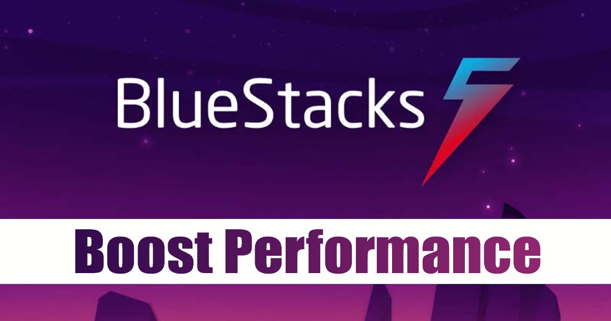 Boost Performance BlueStacks