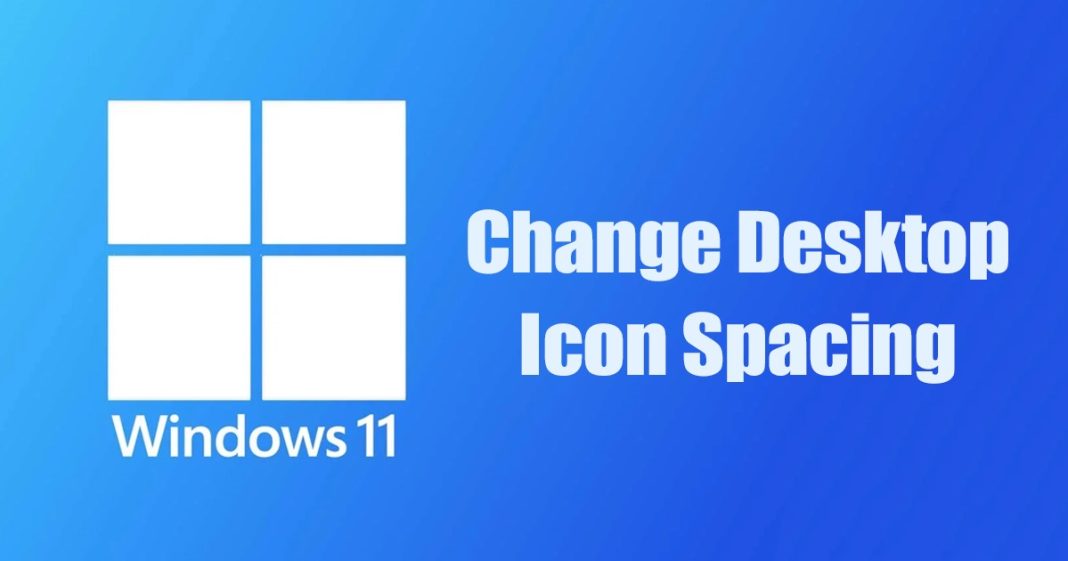 How to Change Desktop Icon Spacing in Windows 11