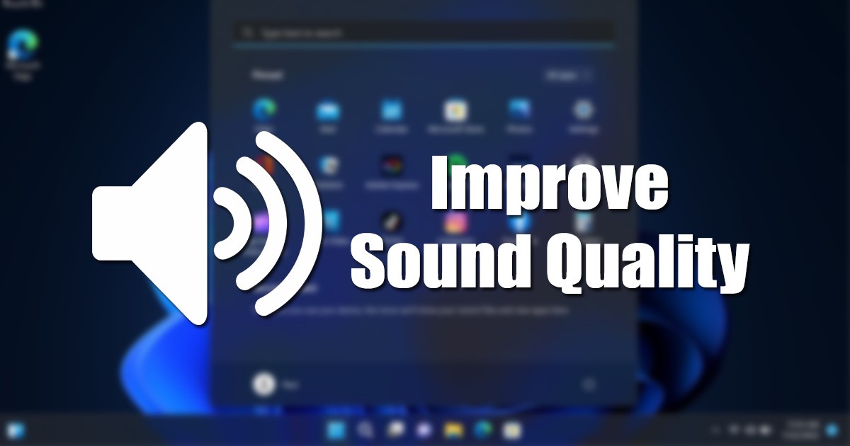 Improve Sound Quality on Windows 11
