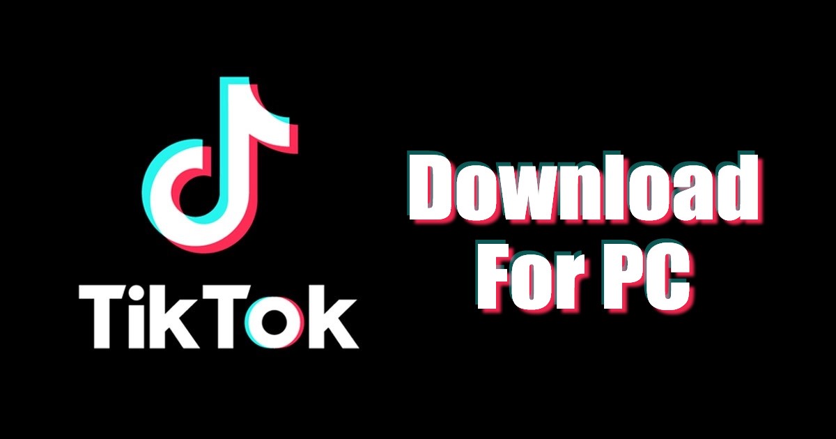 TikTok For PC Download in 2023 (All Working Methods)