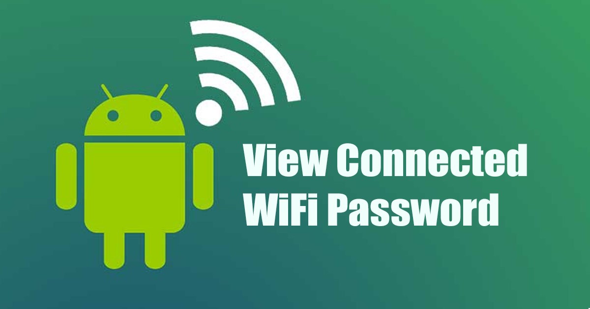 View Connected WiFi Password on Android