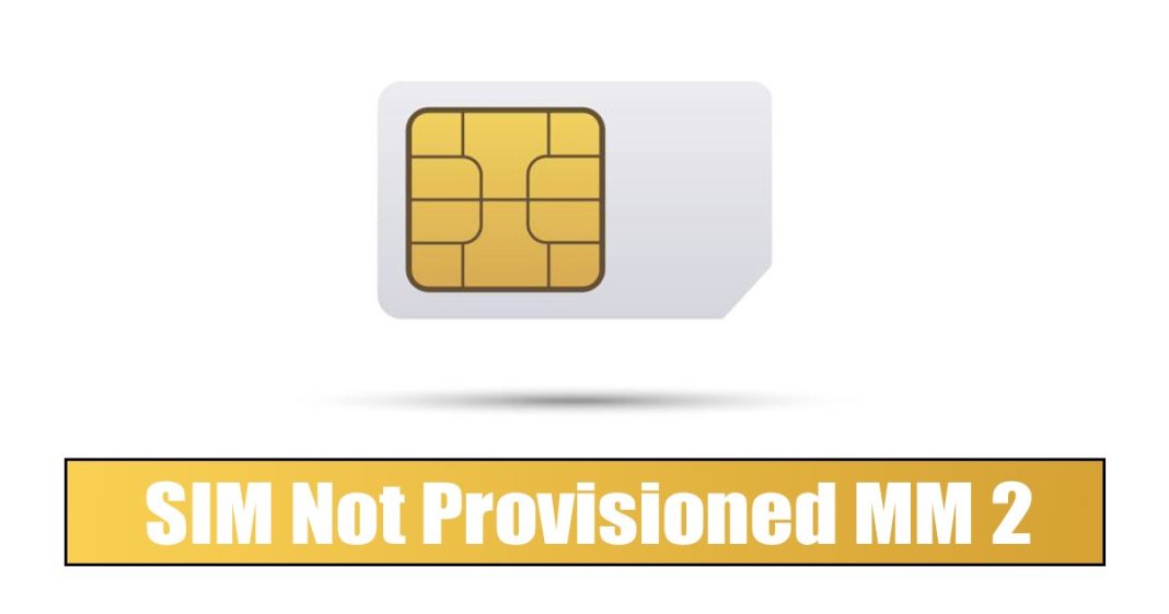 Sim Card Not Provisioned Mm 2 At&t
