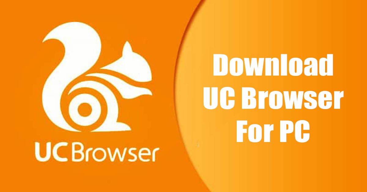 Tải xuống UC Browser cho PC Phiên bản mới nhất (Windows 10/11)