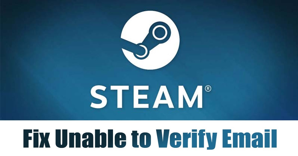 Fix Steam Unable to verify email address
