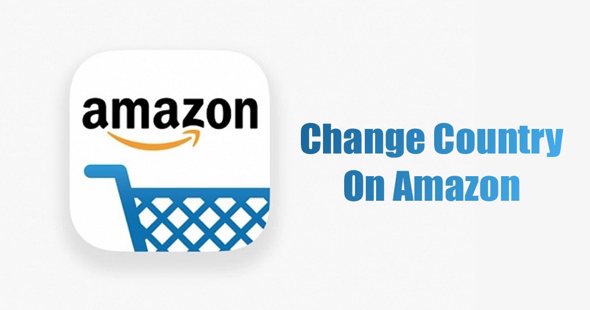 How to Change Country on Amazon