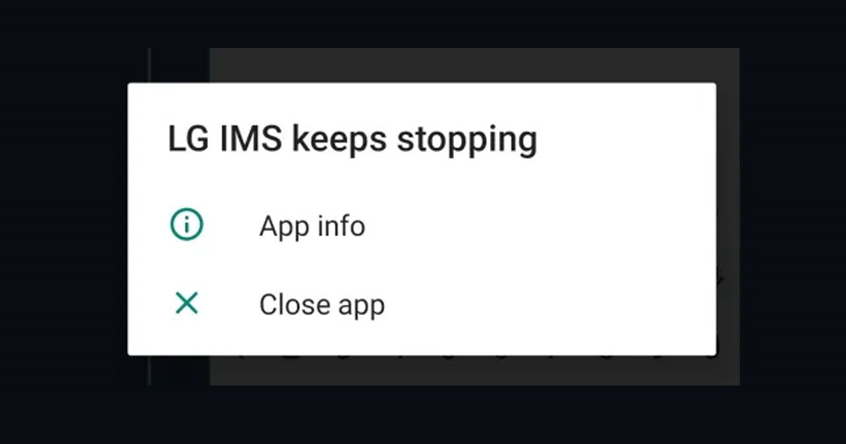 How to Fix 'Unfortunately, LG IMS has Stopped' Error