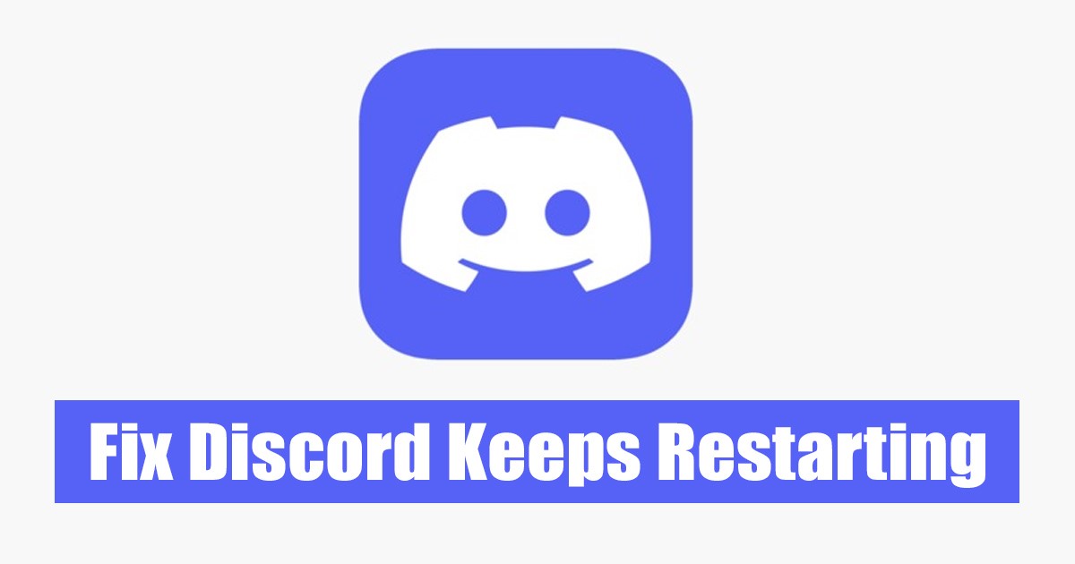 Fix Discord Keeps Restarting