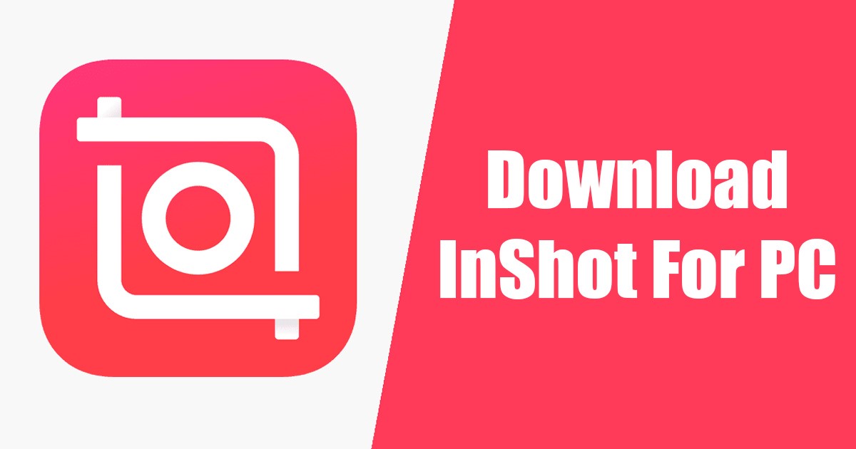 Download InShot Video Editor for PC