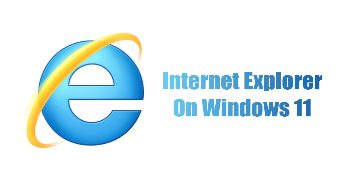 Download Internet Explorer for Windows 11