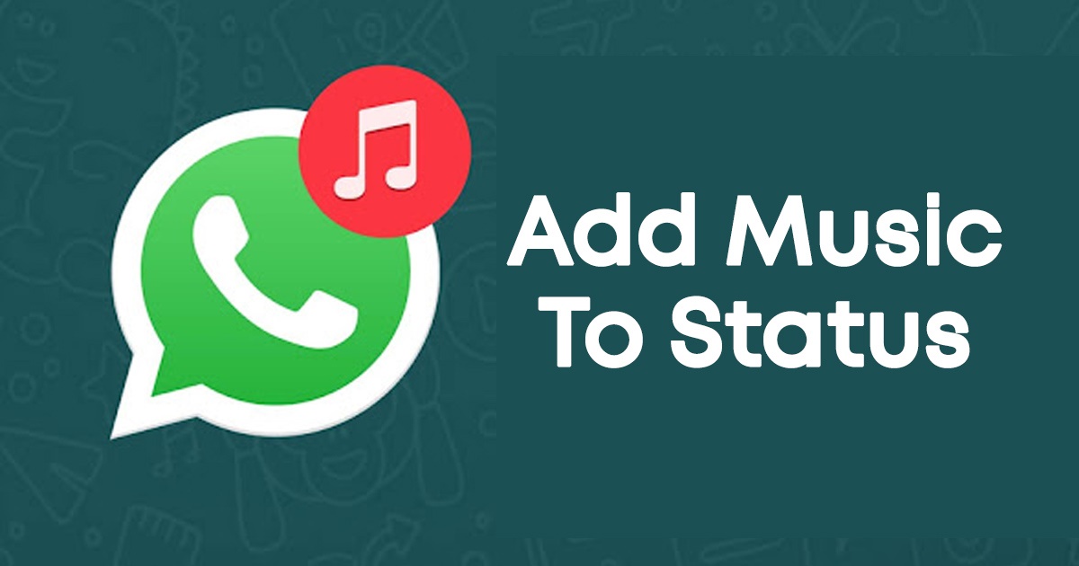 How To Add Music To Whatsapp Status Picture