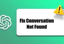 How to Fix 'Conversation Not Found' ChatGPT Error