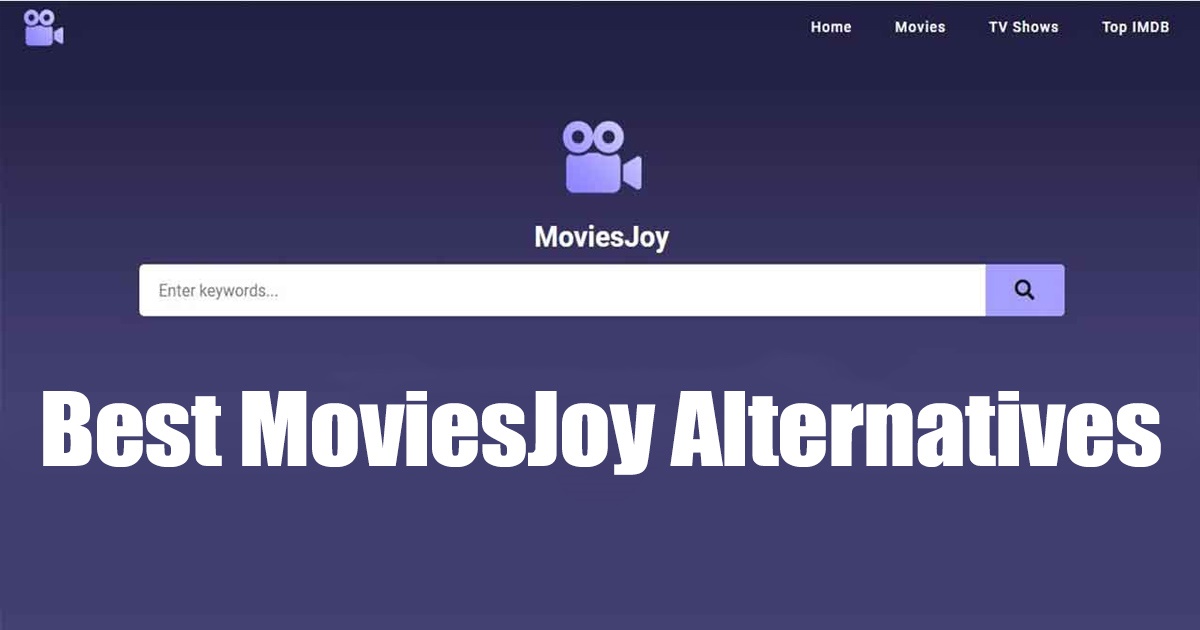12 Best MoviesJoy Alternatives (Movie Streaming Sites)