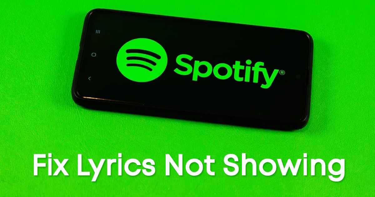 How To Fix Spotify Not Showing Lyrics On Android 9 Methods