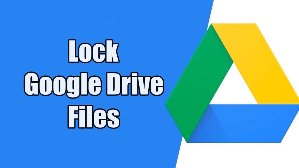 Lock Google Drive Files